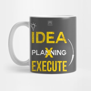 Idea to Execution Mug